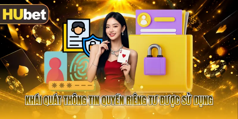 Khái quát thông tin quyền riêng tư được sử dụng
